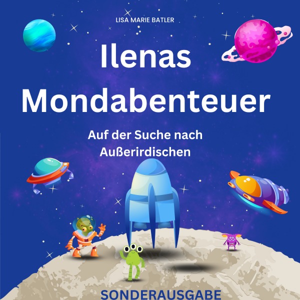 Ilenas Mondabenteuer - Das Geheimnis des Mondsteines