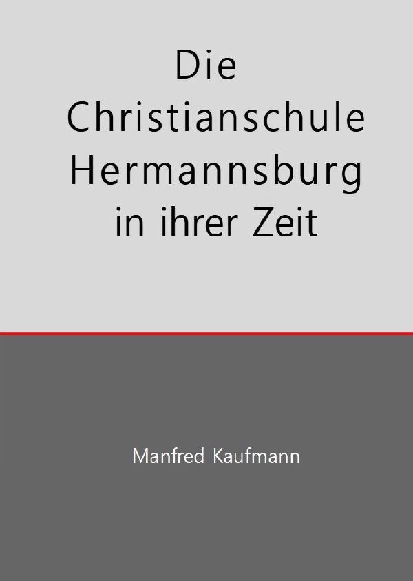 Die Christianschule Hermannsburg in ihrer Zeit