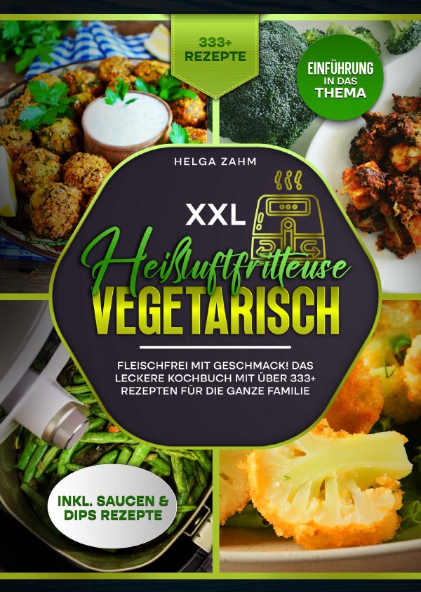 XXL Heißluftfritteuse Kochbuch Vegetarisch