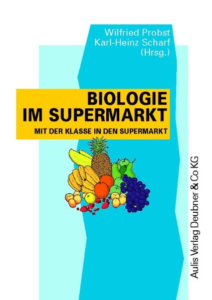 Kopiervorlagen Biologie / Biologie im Supermarkt