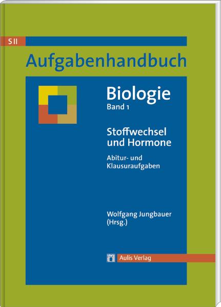 Aufgabenhandbuch Biologie SII / Stoffwechsel und Hormone, m. 1 CD-ROM