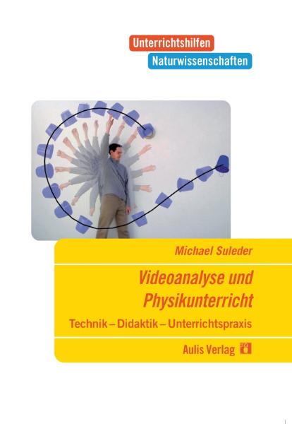 Unterrichtshilfen Naturwissenschaften / Physik / Videoanalyse und Physikunterricht mit CD-Rom