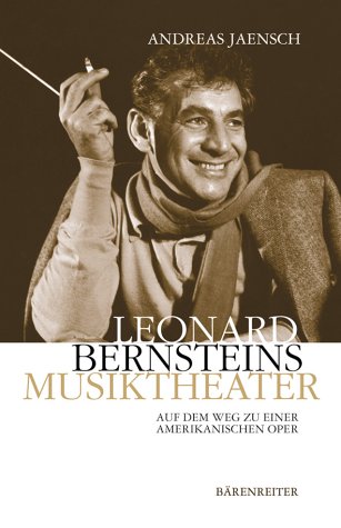 Leonard Bernsteins Musiktheater