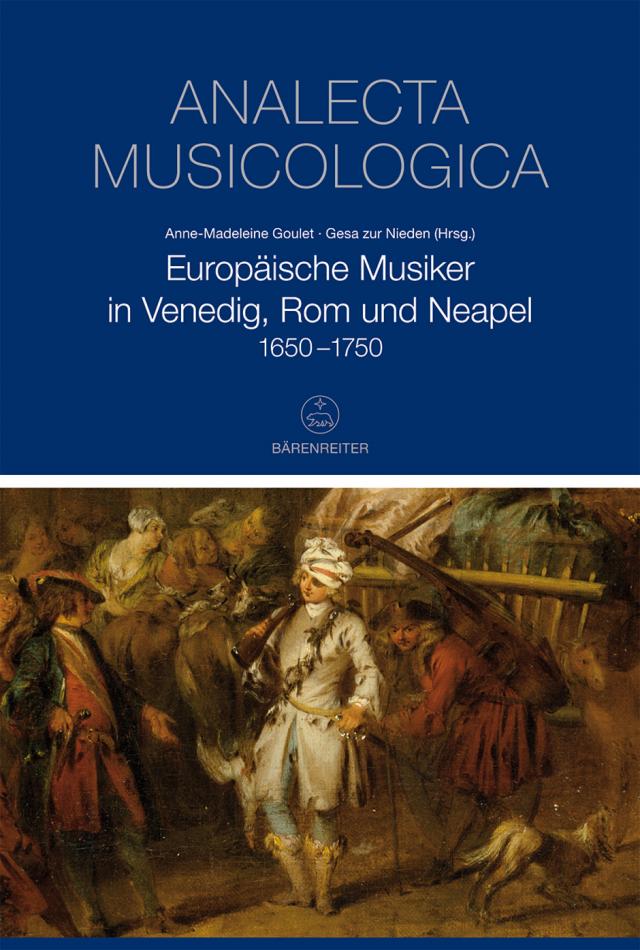 Europäische Musiker in Venedig, Rom und Neapel 1650-1750