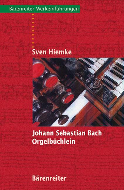 Johann Sebastian Bach. Orgelbüchlein