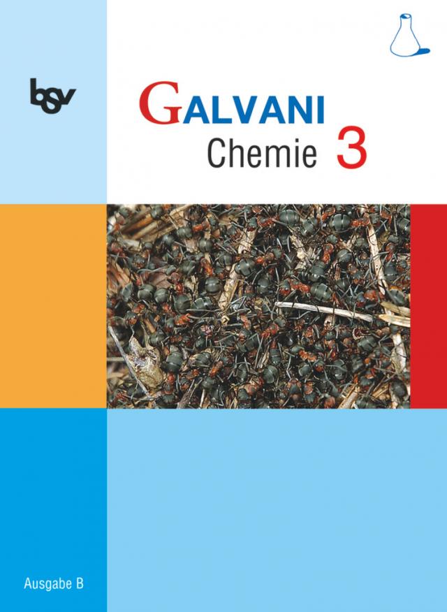 Galvani - Chemie für Gymnasien - Ausgabe B - Für naturwissenschaftlich-technologische Gymnasien in Bayern - Bisherige Ausgabe - Band 3: 10. Jahrgangsstufe
