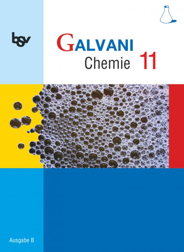 Galvani - Chemie für Gymnasien - Ausgabe B - Für die Oberstufe in Bayern - Bisherige Ausgabe - 11. Jahrgangsstufe