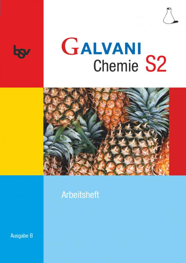 Galvani - Chemie für Gymnasien - Ausgabe B - Für sprachliche, musische, wirtschafts- und sozialwissenschaftliche Gymnasien in Bayern - Bisherige Ausgabe - Band S2: 10. Jahrgangsstufe