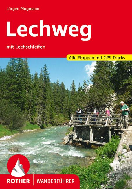 Lechweg mit Lechschleifen. Mit GPS-Tracks. 1. Auflage 2017 04.04.2017. Kartoniert.