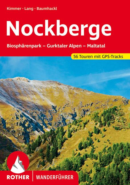 Rother Wanderführer Nockberge|Biosphärenpark - Gurktaler Alpen - Maltatal. 51 Touren. Mit GPS-Daten.. Kartoniert.