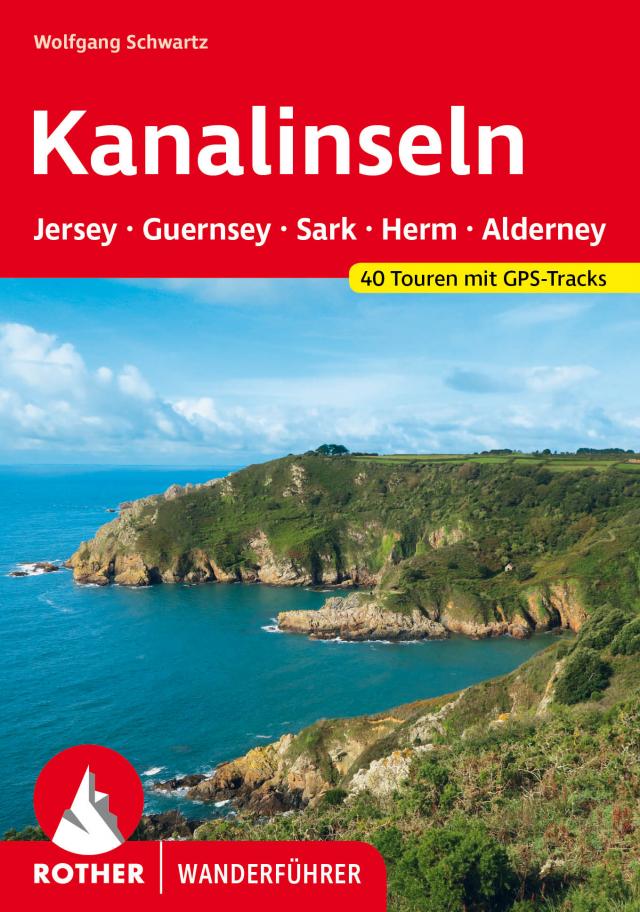 Kanalinseln – Jersey, Guernsey, Sark, Herm und Alderney