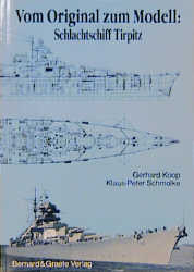 Vom Original zum Modell: Schlachtschiff Tirpitz