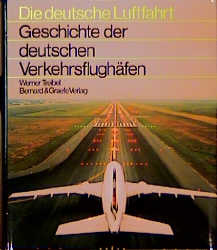 Geschichte der deutschen Verkehrsflughäfen