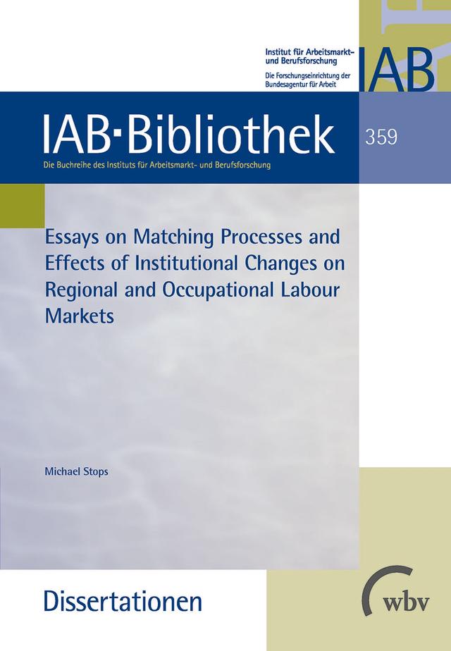 Essays on Matching Processes and Effects of Institutional Changes