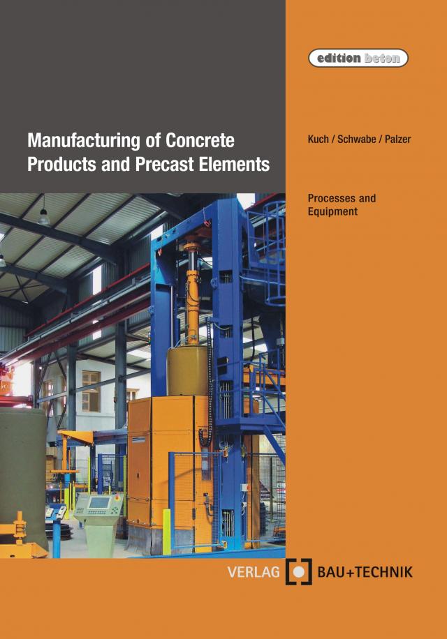Manufacturing of Concrete Products and Precast Elements edition beton  
