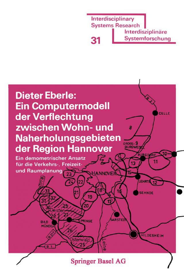 Ein Computermodell der Verflechtung zwischen Wohn- und Naherholungsgebieten der Region Hannover