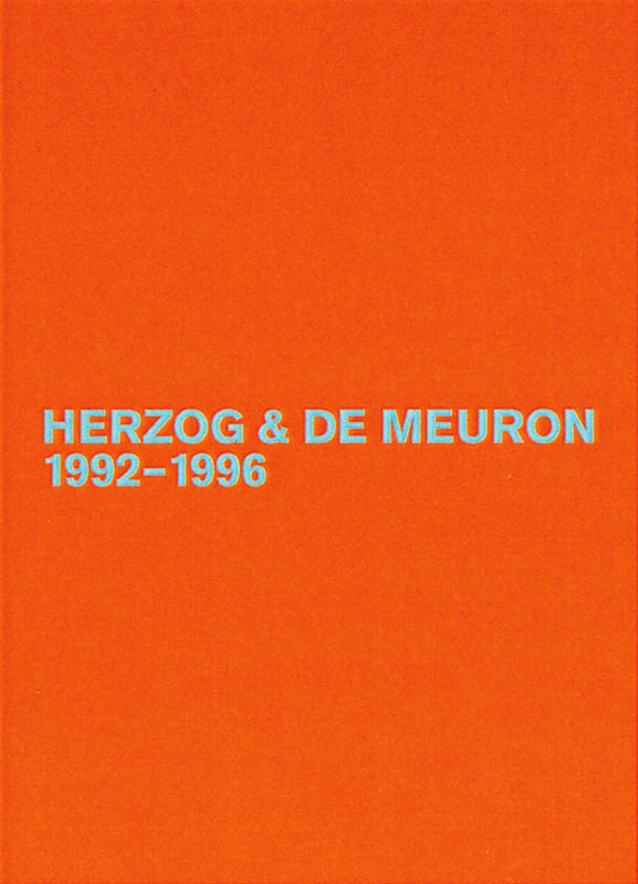 Herzog & De Meuron ‒ The Complete Works / Herzog & de Meuron / Herzog & De Meuron ‒ The Complete Works / Herzog & de Meuron / Herzog & De Meuron ‒ The Complete Works / Herzog & de Meuron / Herzog & De Meuron ‒ The Complete Works / Herzog & de Meuron / Herzog & De Meuron ‒ The Complete Works / Herzog & de Meuron / Herzog & De Meuron ‒ The Complete Works / Herzog & de Meuron / Herzog & De Meuron ‒ The Complete Works / Herzog & de Meuron / Herzog & de Meuron 1992-1996