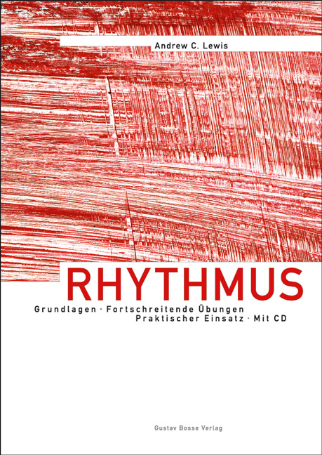 Rhythmus - Grundlagen, Fortschreitende Übungen, Praktischer Einsatz