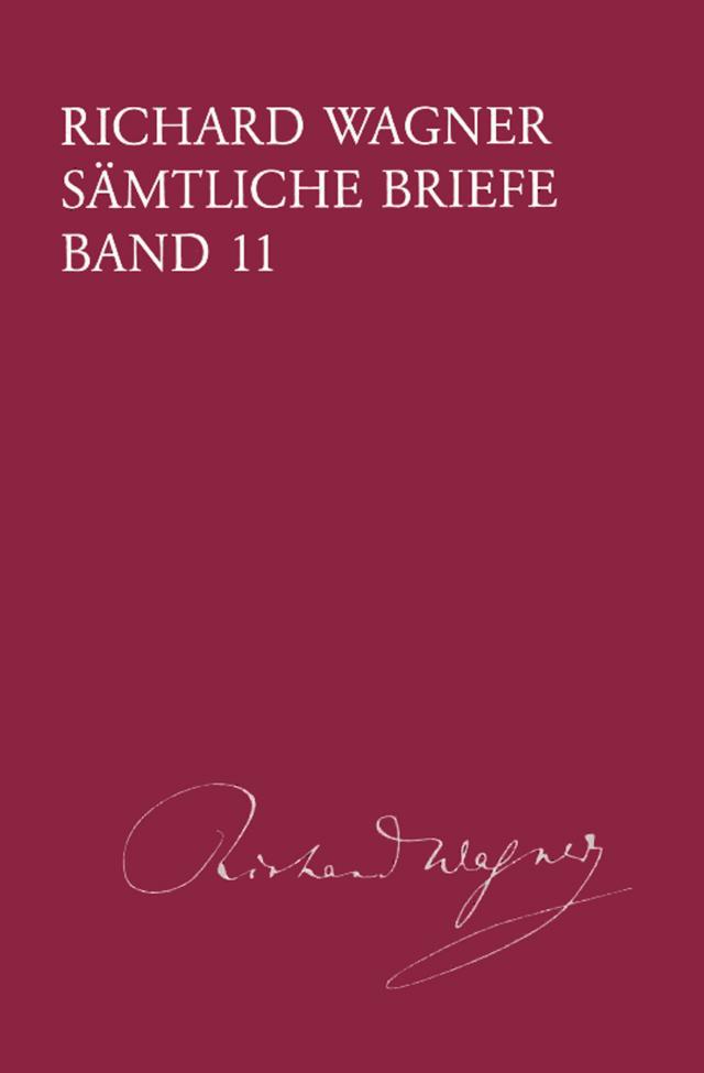 Richard Wagner Sämtliche Briefe / Sämtliche Briefe Band 11