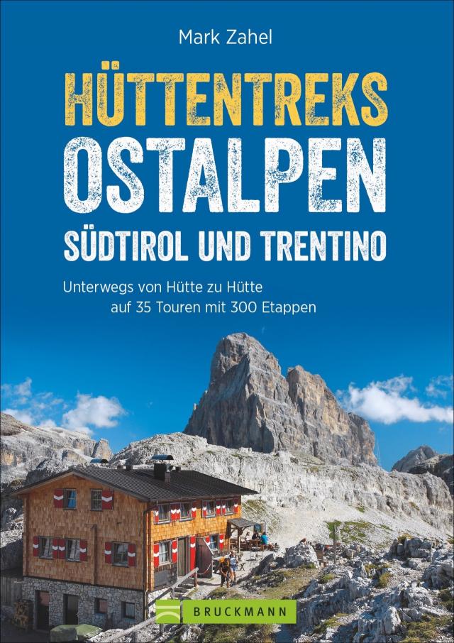 Hüttentreks Ostalpen – Südtirol und Trentino