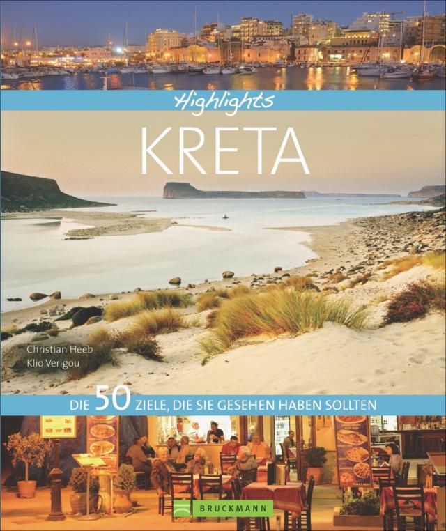 Highlights Kreta Die 50 Ziele, die Sie gesehen haben sollten. Gebunden.