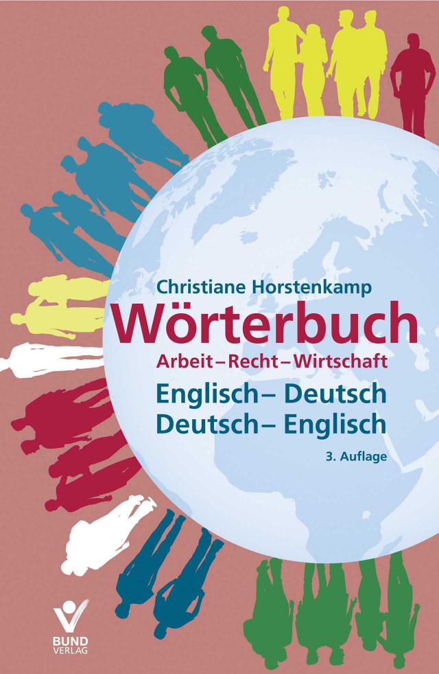 Wörterbuch Arbeit - Recht - Wirtschaft Englisch - Deutsch / Deutsch - Englisch