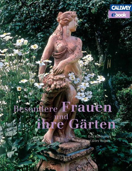 Besondere Frauen und ihre Gärten – eBook