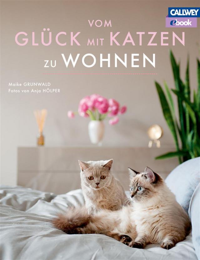 Vom Glück mit Katzen zu Wohnen - eBook
