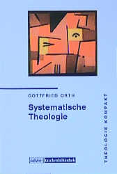 Theologie kompakt: Systematische Theologie