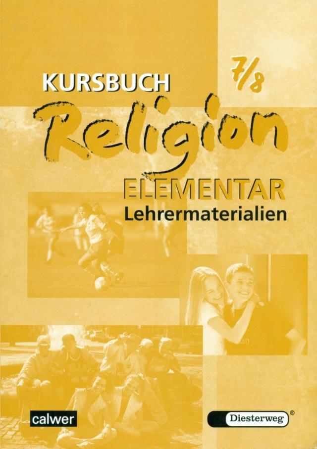Kursbuch Religion Elementar 7/8 - Ausgabe 2003
