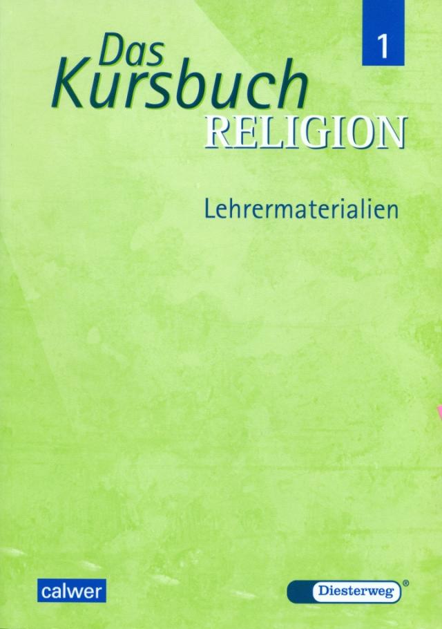 Das Kursbuch Religion 1 - Ausgabe 2005