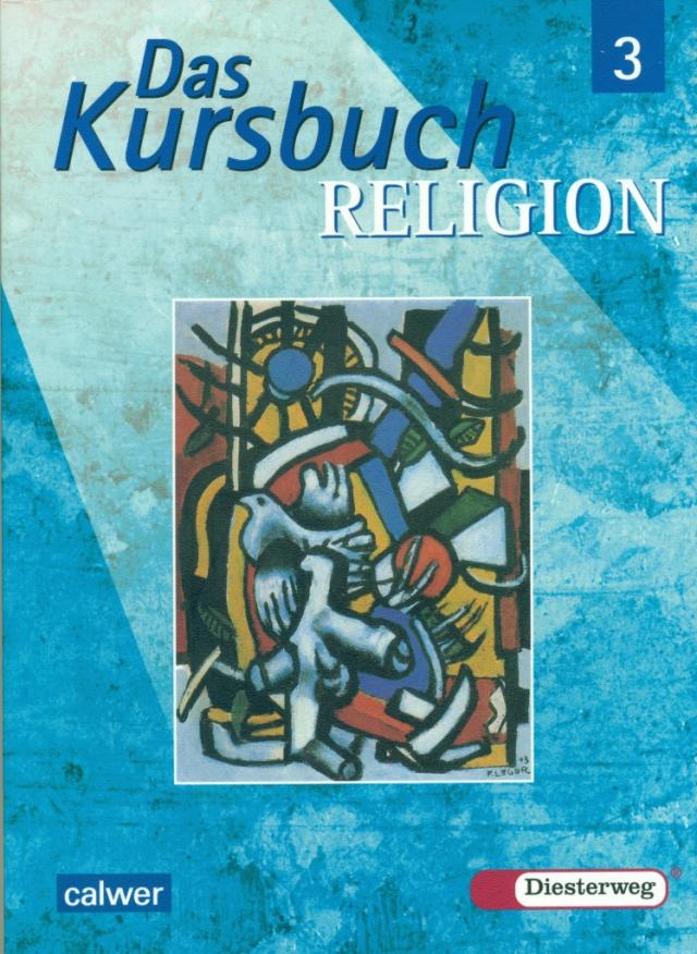 Das Kursbuch Religion 3 - Ausgabe 2005