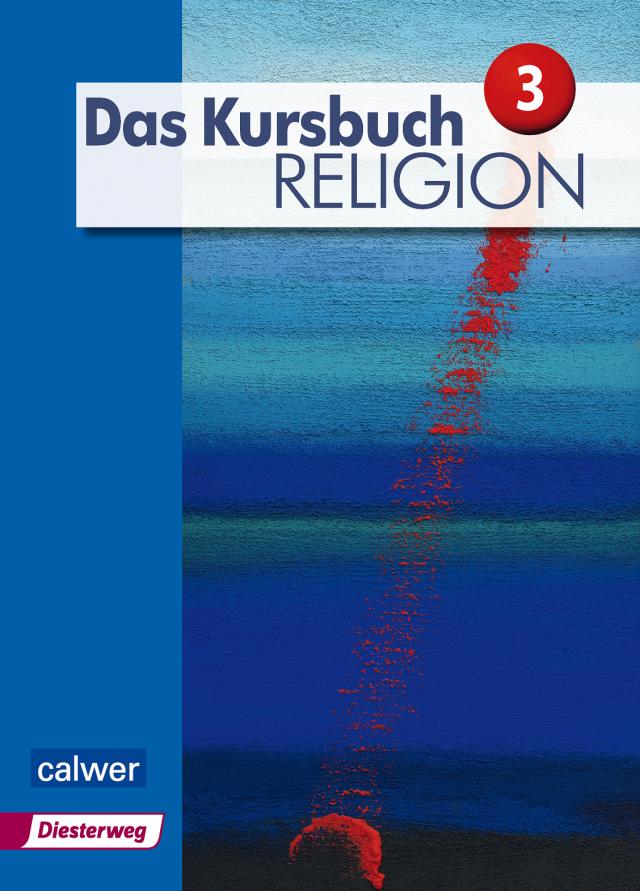 Das Kursbuch Religion 3 