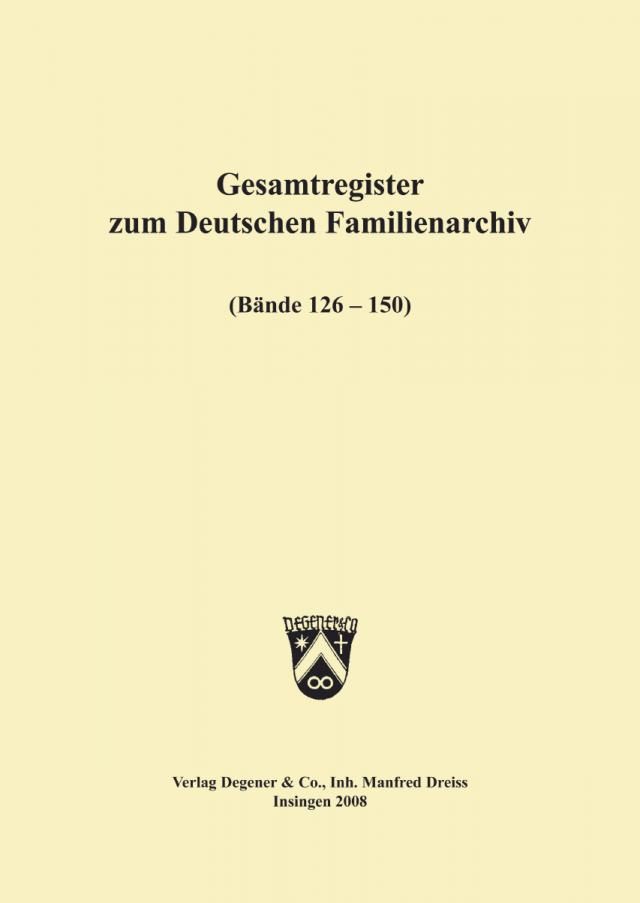 Deutsches Familienarchiv. Ein genealogisches Sammelwerk