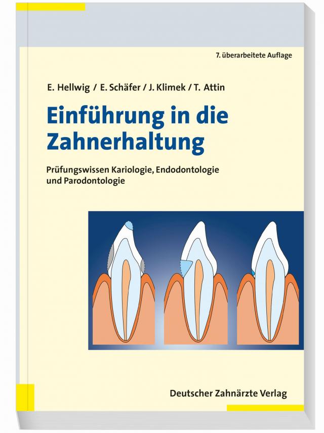 Einführung in die Zahnerhaltung. 7. Aufl. 2018