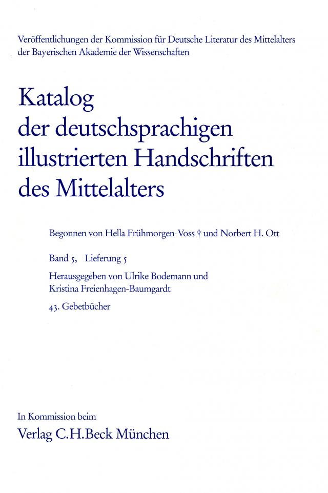 Katalog der deutschsprachigen illustrierten Handschriften des Mittelalters Band 5/1, Lfg. 5: 43. Gebetbücher