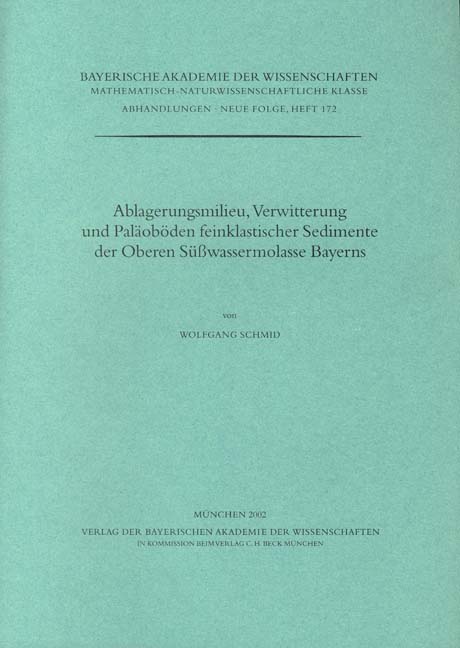 Ablagerungsmilieu, Verwitterung und Paläoböden feinklastischer Sedimente der Oberen Süßwassermolasse Bayerns