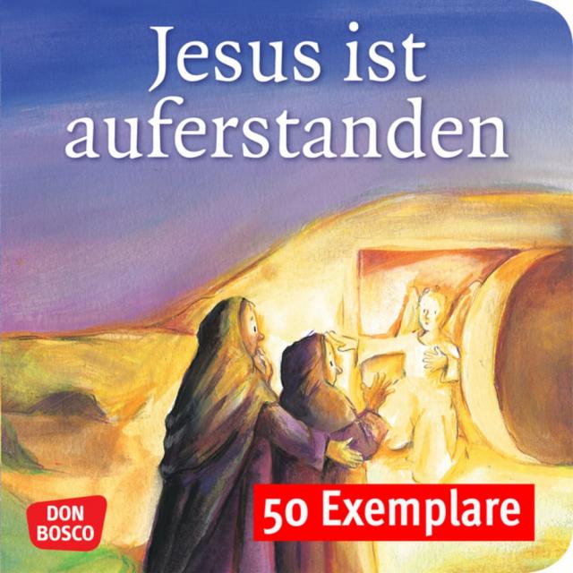Jesus ist auferstanden. Mini-Bilderbuch. Paket mit 50 Exemplaren zum Vorteilspreis