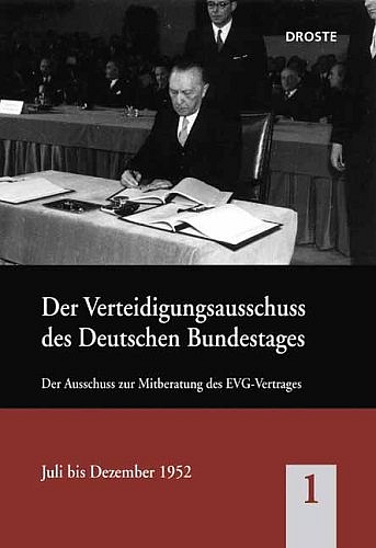 Der Bundestagsausschuss für Verteidigung und seine Vorläufer / Der Bundestagsausschuss für Verteidigung und seine Vorläufer