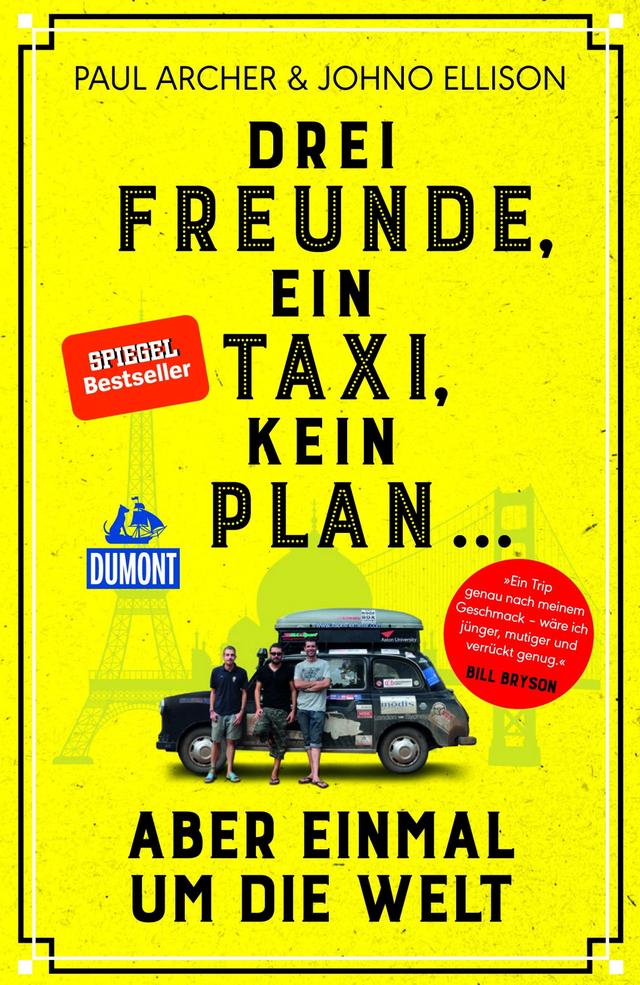 DuMont Welt - Menschen - Reisen Drei Freunde, ein Taxi, kein Plan ...