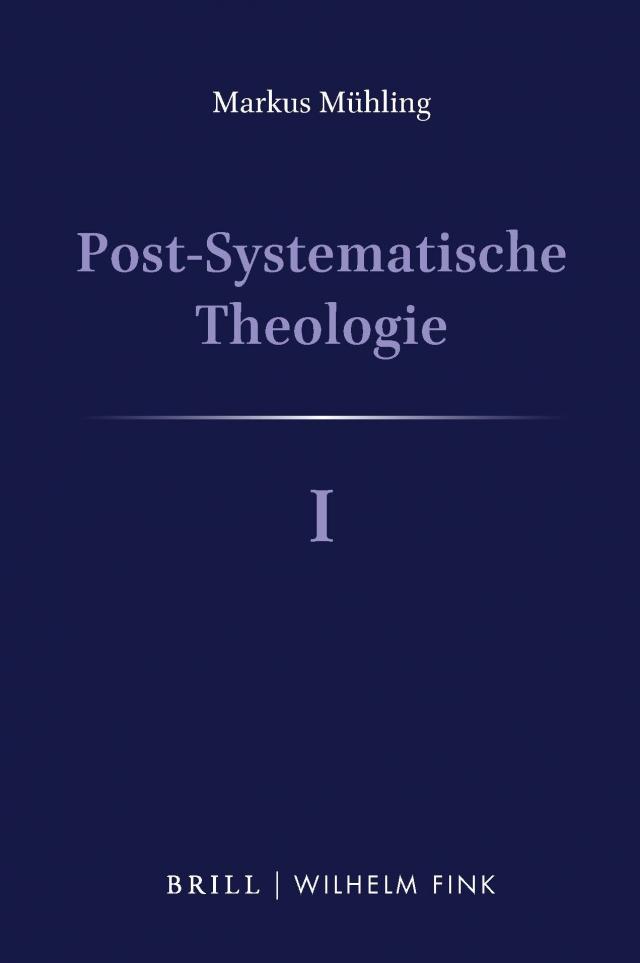 Post-Systematische Theologie I