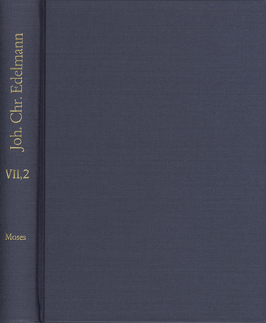 Johann Christian Edelmann: Sämtliche Schriften / Band 7,2: Moses mit aufgedecktem Angesichte. Fünfter, sechster, siebenter, achter und achtundzwanzigster Anblick