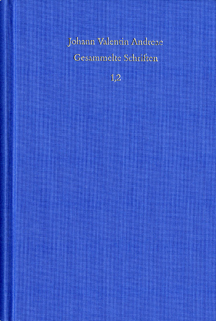 Johann Valentin Andreae: Gesammelte Schriften / Band 1, Teil 2: Autobiographie. Bücher 6 bis 8. Kleine biographische Schriften
