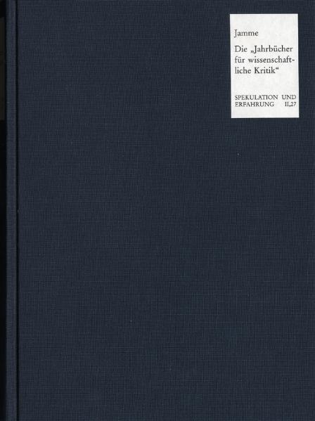 Die ›Jahrbücher für wissenschaftliche Kritik‹ - Hegels Berliner Gegenakademie