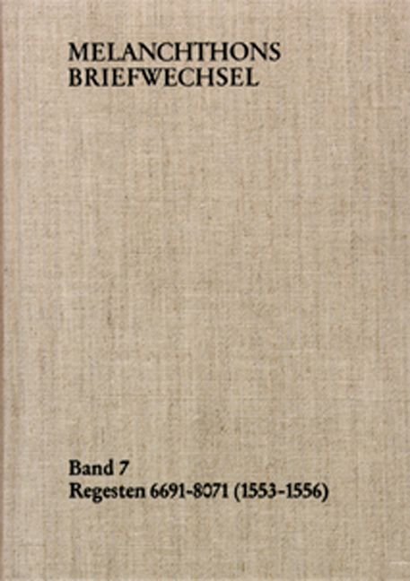 Melanchthons Briefwechsel / Band 7: Regesten 6691-8071 (1553–1556)