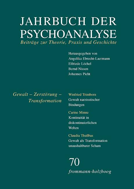 Jahrbuch der Psychoanalyse / Band 70: Gewalt – Zerstörung – Transformation