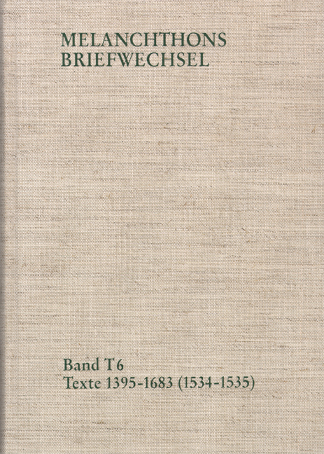 Melanchthons Briefwechsel / Band T 6: Texte 1395-1683 (1534–1535)