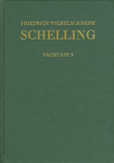 Friedrich Wilhelm Joseph Schelling: Historisch-kritische Ausgabe / Reihe II: Nachlaß. Band 5. Frühe theologische und philosophische Arbeiten (1793–1795)