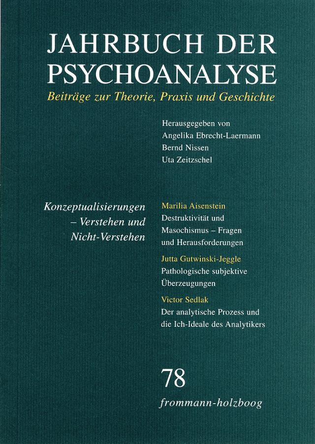 Jahrbuch der Psychoanalyse / Band 78: Konzeptualisierungen - Verstehen und Nicht-Verstehen