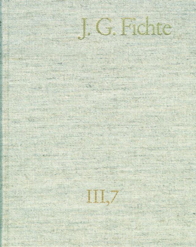 Johann Gottlieb Fichte: Gesamtausgabe / Reihe III: Briefe. Band 7: Briefe 1810-1812